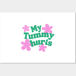 My tummy hurts Posters and Art